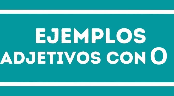 1️⃣ Ejemplos de Adjetivos con la O - Reporte de Lectura