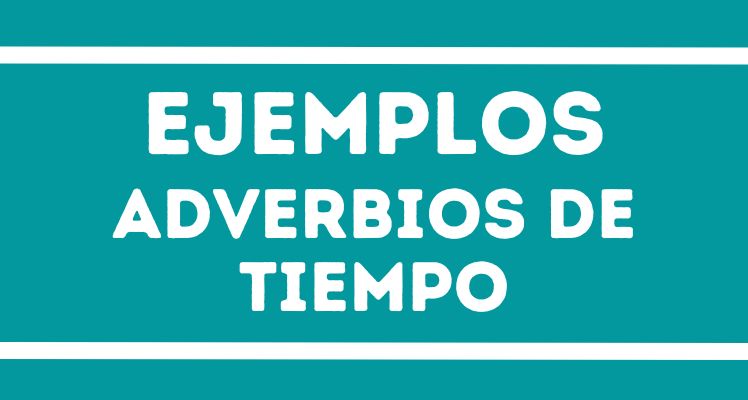 1️⃣ Ejemplos de adverbios de tiempo - Reporte de Lectura