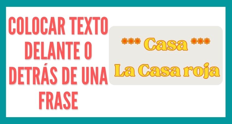 colocar texto delante o detras de una frase