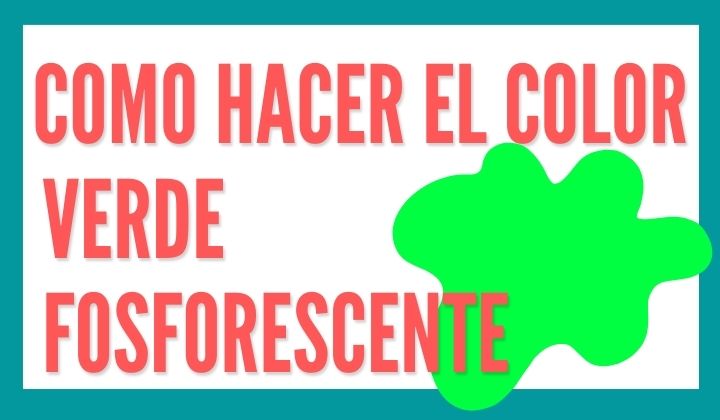 Color verde fosforescente