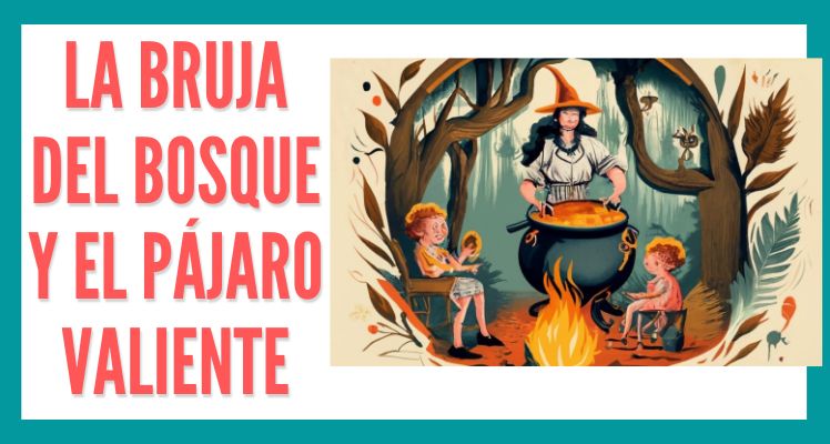 cuentos cortos de miedo la bruja del bosque y el pajaro valiente