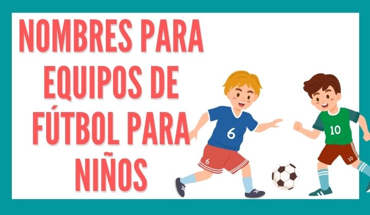 1️⃣ Nombres para equipos de fútbol para niños - Reporte de Lectura