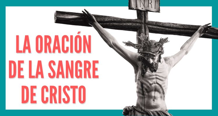 la oracion de la sangre de cristo