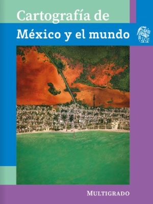 libro cartografia mexico cuarto grado curso 2023 2024