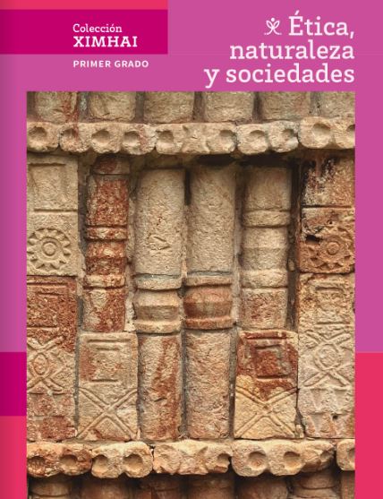 libro coleccion ximhai etica naturaleza sociedades primer grado secundaria curso 2023 2024