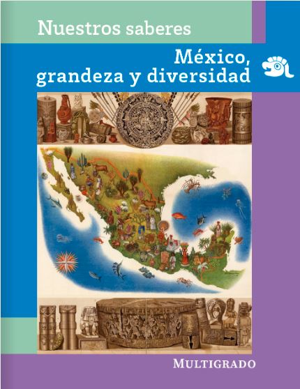 libro nuestros saberes mexico grandeza diversidad sexto grado curso 2023 2024