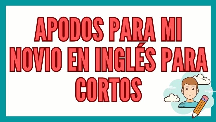 1️⃣ Apodos para Mi Novio En Inglés para Cortos - Reporte de Lectura