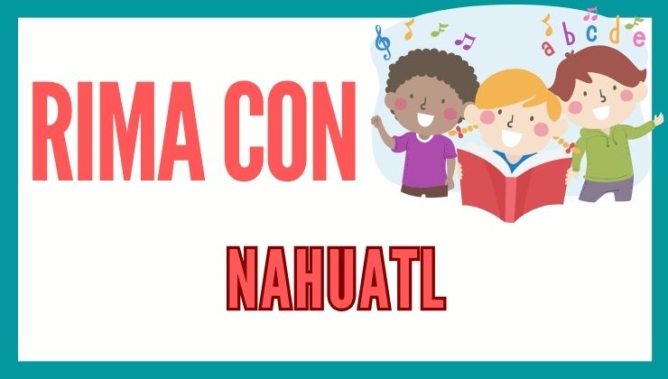 Rimas con la palabra Nahuatl - Reporte de Lectura
