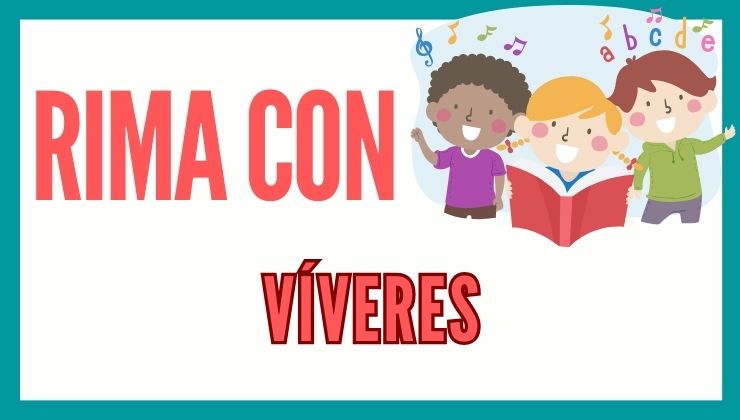 Rimas con la palabra Víveres - Reporte de Lectura